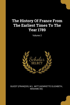 Libro The History Of France From The Earliest Times To Th...