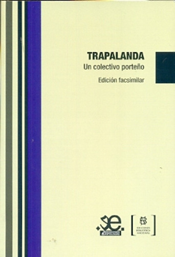 Trapalanda: Un Colectivo Porteño, De Sin . Serie N/a, Vol. Volumen Unico. Editorial Biblioteca Nacional, Tapa Blanda, Edición 1 En Español, 2012