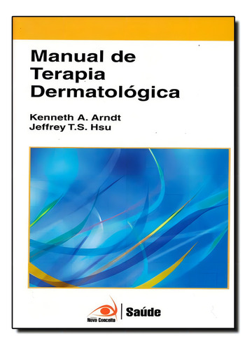 Manual De Terapia Dermatologica, De Arndt. Editora Tecmedd, Capa Mole Em Português