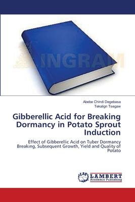 Libro Gibberellic Acid For Breaking Dormancy In Potato Sp...