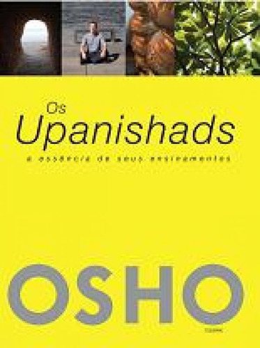 Os Upanishads: A Essência De Seus Ensinamentos, De Osho. Editora Cultrix, Capa Mole Em Português