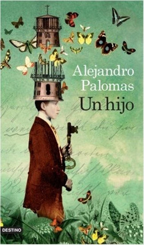 Un Hijo - Alejandro Palomas