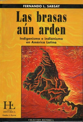 Fernando Sabsay - Las Brasas Aun Arden Indigenismo Amer&-.
