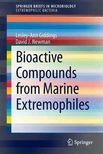 Bioactive Compounds From Marine Extremophiles, De Lesley-ann Giddings. Editorial Springer International Publishing Ag, Tapa Blanda En Inglés