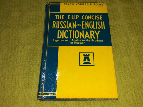 Russian And English Dictionary - The E. U. P. Concise