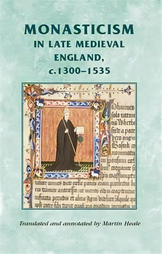 Monasticism In Late Medieval England, C.1300-1535, De Martin Heale. Editorial Manchester University Press, Tapa Dura En Inglés