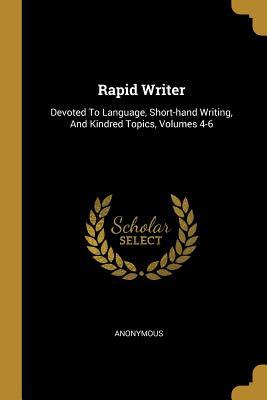 Libro Rapid Writer: Devoted To Language, Short-hand Writi...