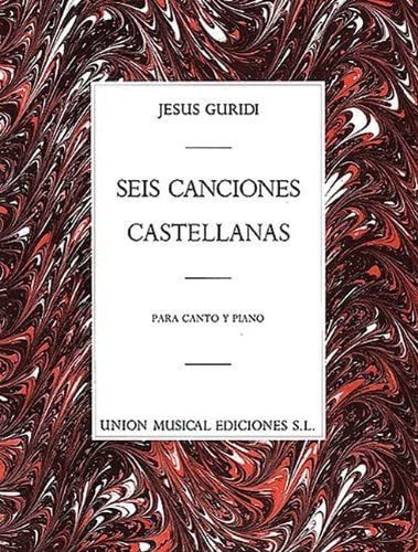 Libro: 6 Canciones Castellanas: Para Voz Y Piano