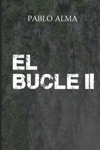 Libro: El Bucle (parte Ii): Fantasía Juvenil (spanish Editio