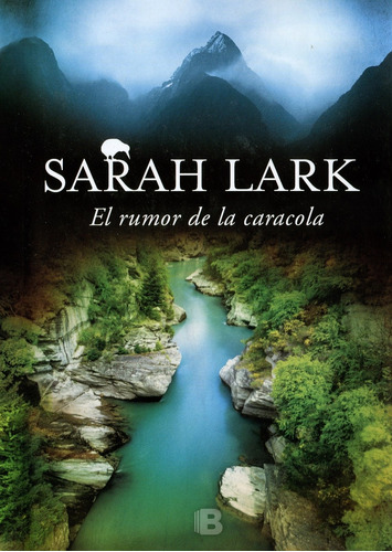 El rumor de la caracola ( Trilogía del Fuego 2 ), de Lark, Sarah. Serie Grandes Novelas Editorial Ediciones B, tapa dura en español, 2016