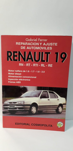 Reparacion Y Ajuste  De Automoviles Renault 19 - G. Ferrer