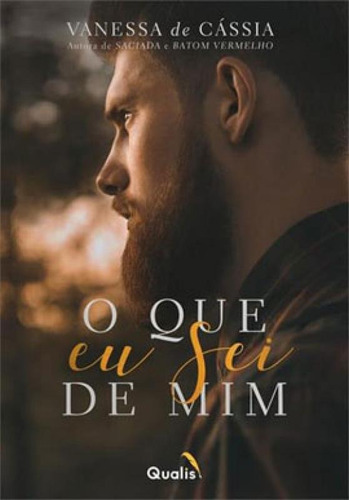 O Que Eu Sei De Mim, De Cássia, Vanessa De. Editora Qualis Editora, Capa Mole