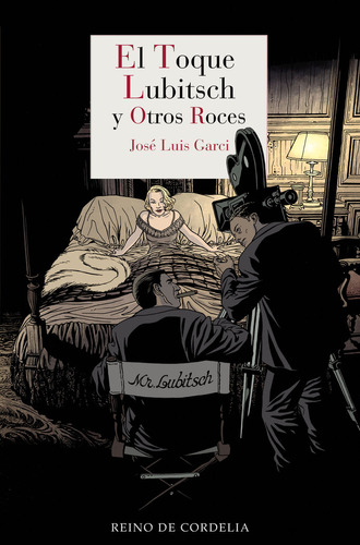 Libro El Toque Lubitsch Y Otros Roces - Garci,jose Luis