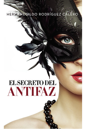 El Secreto Del Antifaz (libro Original)