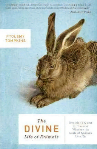 The Divine Life Of Animals, De Ptolemy Tompkins. Editorial Broadway Books, Tapa Blanda En Inglés