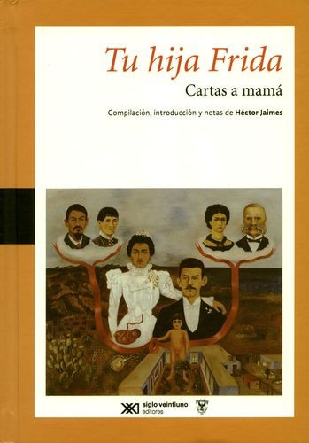 Libro Tu Hija Frida. Cartas A Mamá