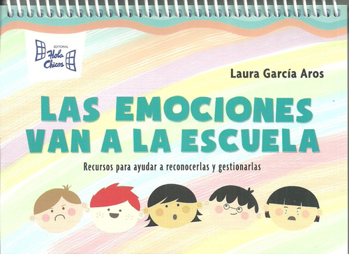 Las Emociones Van A La Escuela - Laura García Aros