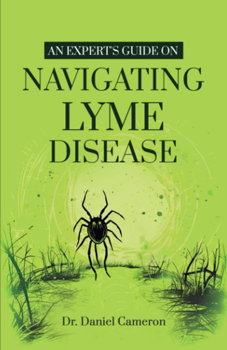 Libro:  An Expertøs Guide On Navigating Lyme Disease