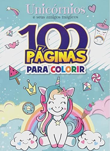 Libro 100 Páginas Para Colorir E Aprender Unicórnios De Equi