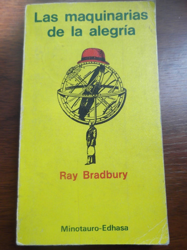 Las Maquinarias De La Alegria Ray Bradbury Minotauro