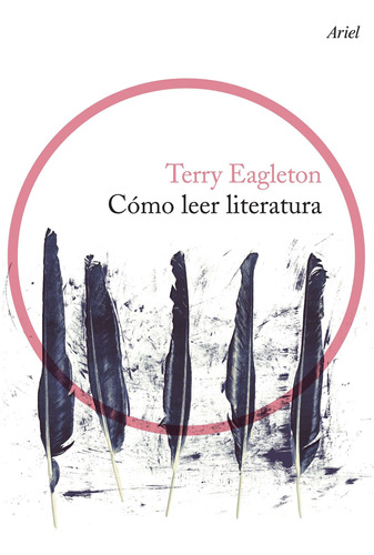 Cómo Leer Literatura De Terry Eagleton - Ariel