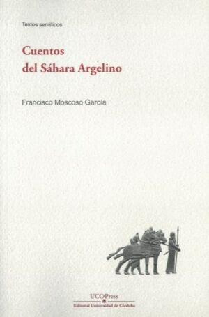 Libro: Cuentos Del Sahara Argelino. Moscoso Garcia, Francisc