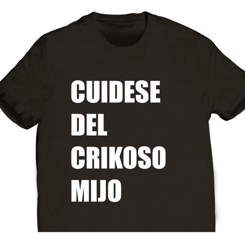 Playera Cuidese Del Crikoso Mijo