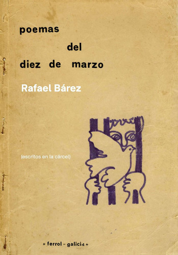 Poemas Del Diez De Marzo (escritos En La Cãâ¡rcel), De Bárez Vázquez, Rafael. Editorial Alvarellos Editora, Tapa Blanda En Español