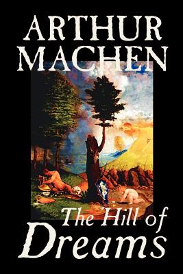 Libro Hill Of Dreams By Arthur Machen, Fiction, Fantasy -...