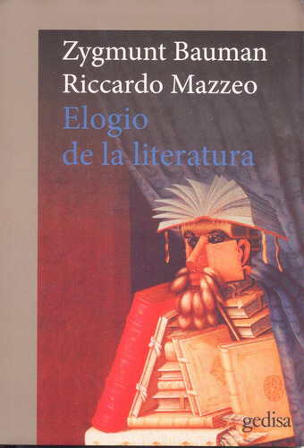 Elogio de la literatura, de Baumann, Zygmut. Serie Cla- de-ma Editorial Gedisa en español, 2019