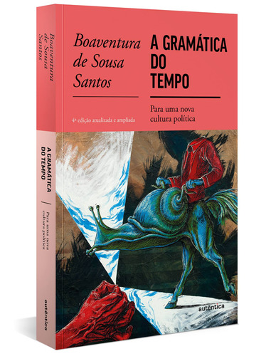 A gramática do tempo: para uma nova cultura política, de Santos, Boaventura de Sousa. Autêntica Editora Ltda., capa mole em português, 2021