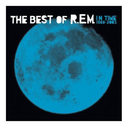 Cd R.e.m. The Best Of R.e.m. In Time 1988-2003 Nuevo Sellado