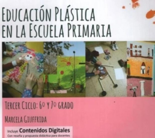 Educacion Plastica En La Escuela Primaria 3er Ciclo