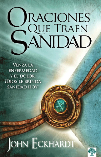 Libro: Oraciones Que Traen Sanidad: Venza La Enfermedad Y El