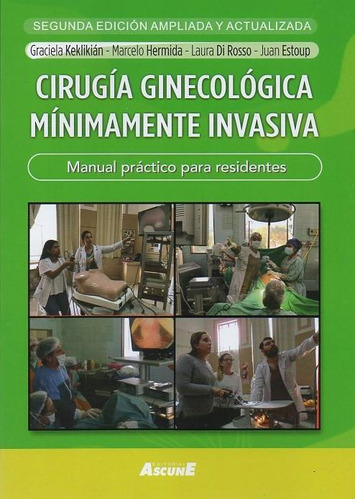 Cirugia Ginecologica Minimamente Invasiva-di Rosso - Ascune