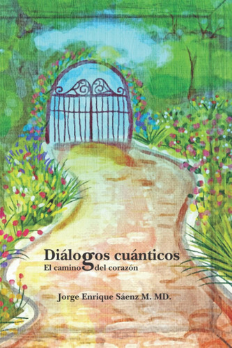 Libro Diálogos Cuánticos El Camino Del Corazón (spanish Edi