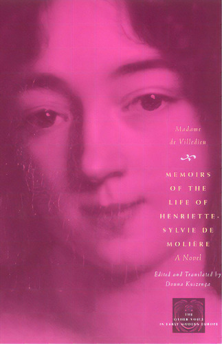 Memoirs Of The Life Of Henriette-sylvie De Moliere, De Villedieu, Madame De. Editorial Univ Of Chicago Pr, Tapa Blanda En Inglés