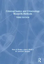 Comprar Criminal Justice And Criminology Research Methods, De Kraska, Peter B.., Vol. 1. Editorial Routledge, Tapa Dura, Edición Third Edition En Inglés