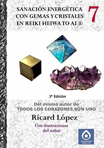Sanacion Energetica Con Gemas Y Cristales En Reiki Heiwa To Ai (r), De Ricard Lopez. Editorial Lulu Com, Tapa Blanda En Español
