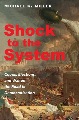 Libro Shock To The System: Coups, Elections, And War On T...