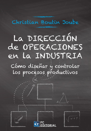 La Direccion De Operaciones En La Industria, De Boutin Joube, Christian. Editorial Fc Editorial, Tapa Blanda En Español