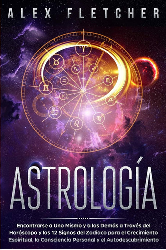 Libro: Astrología: Encontrarse A Uno Mismo Y A Los Demás A T