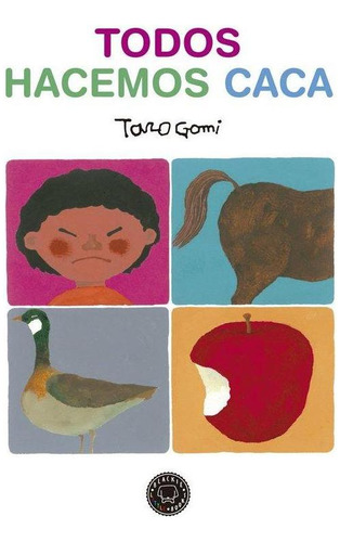 Libro: Todos Hacemos Caca. Gomi, Taro. Blackie Little Books