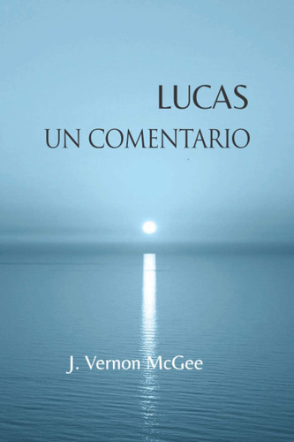 Libro: Lucas: Un Comentario (spanish Edition)