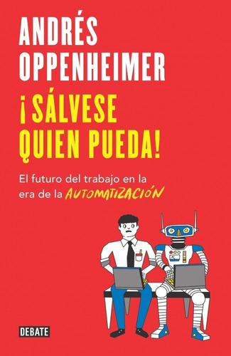 Sálvese Quien Pueda - Oppenheimer, Andrés