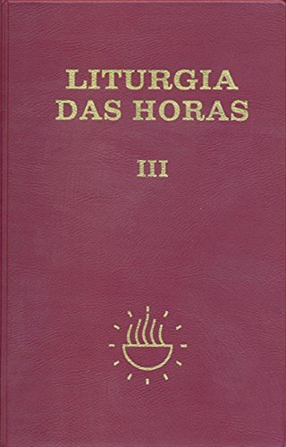 Liturgia Das Horas - Volume Iii