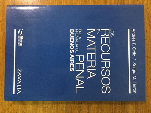 Los Recursos En Materia Penal. En La Provincia De Buenos Air