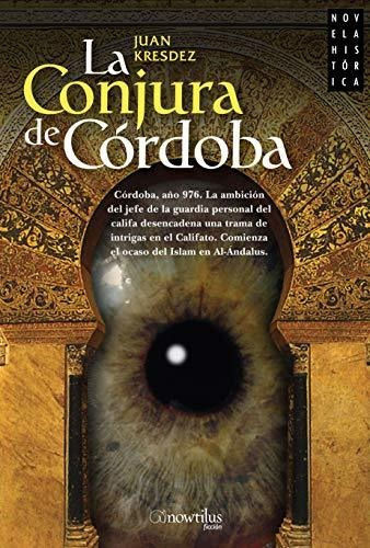 Libro : La Conjura De Cordoba  - Juan Kresdez