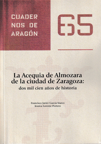 Acequia De Almozara De La Ciudad De Zaragoza, Dos Mil Aã¿...