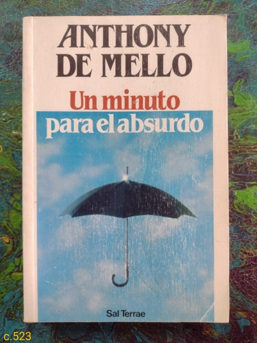 Anthony De Mello / Un Minuto Para El Absurdo